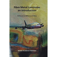 Fibre Metal Laminates: An Introduction [Paperback]