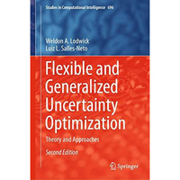 Flexible and Generalized Uncertainty Optimization: Theory and Approaches [Hardcover]