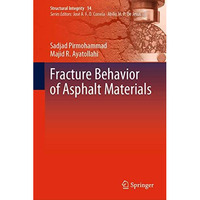 Fracture Behavior of Asphalt Materials [Hardcover]