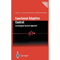 Functional Adaptive Control: An Intelligent Systems Approach [Hardcover]