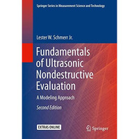 Fundamentals of Ultrasonic Nondestructive Evaluation: A Modeling Approach [Hardcover]
