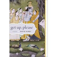 Get Up, Please: Poems [Hardcover]