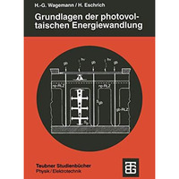 Grundlagen der photovoltaischen Energiewandlung: Solarstrahlung, Halbleitereigen [Paperback]