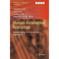 Human-Automation Interaction: Manufacturing, Services and User Experience [Paperback]