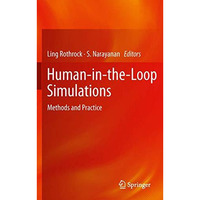 Human-in-the-Loop Simulations: Methods and Practice [Hardcover]