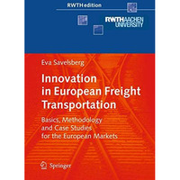 Innovation in European Freight Transportation: Basics, Methodology and Case Stud [Hardcover]