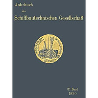 Jahrbuch der Schiffbautechnischen Gesellschaft: 31. Band [Paperback]