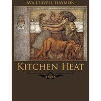 Kitchen Heat: Poems [Hardcover]