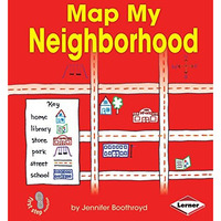 Map My Neighborhood (first Step Nonfiction - Map It Out) [Paperback]