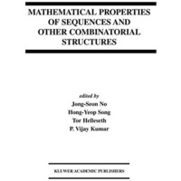 Mathematical Properties of Sequences and Other Combinatorial Structures [Hardcover]