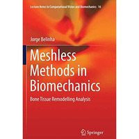 Meshless Methods in Biomechanics: Bone Tissue Remodelling Analysis [Paperback]