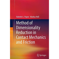 Method of Dimensionality Reduction in Contact Mechanics and Friction [Paperback]