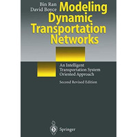 Modeling Dynamic Transportation Networks: An Intelligent Transportation System O [Paperback]