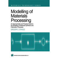 Modelling of Materials Processing: An approachable and practical guide [Paperback]