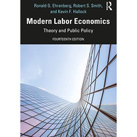 Modern Labor Economics: Theory and Public Policy - International Student Edition [Hardcover]