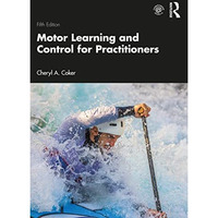 Motor Learning and Control for Practitioners [Paperback]