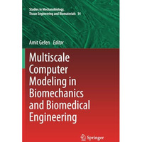 Multiscale Computer Modeling in Biomechanics and Biomedical Engineering [Paperback]