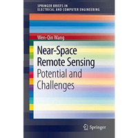 Near-Space Remote Sensing: Potential and Challenges [Paperback]