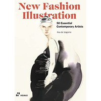 New Fashion Illustration.: 50 Essential Contemporary Artists [Hardcover]