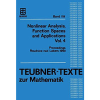 Nonlinear Analysis, Function Spaces and Applications Vol. 4: Proceedings of the  [Paperback]