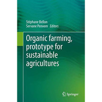 Organic Farming, Prototype for Sustainable Agricultures [Hardcover]