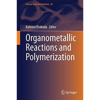 Organometallic Reactions and Polymerization [Hardcover]