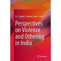Perspectives on Violence and Othering in India [Hardcover]