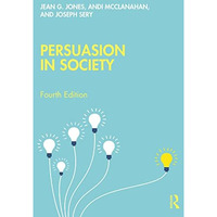 Persuasion in Society [Paperback]