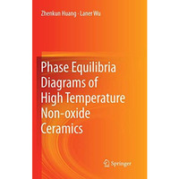 Phase Equilibria Diagrams of High Temperature Non-oxide Ceramics [Paperback]