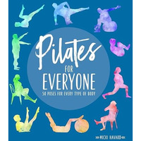 Pilates for Everyone: 50 Exercises for Every Type of Body [Paperback]
