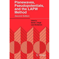 Planewaves, Pseudopotentials, and the LAPW Method [Hardcover]