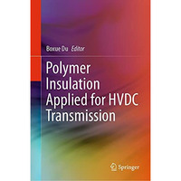 Polymer Insulation Applied for HVDC Transmission [Hardcover]