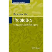 Probiotics: Biology, Genetics and Health Aspects [Paperback]