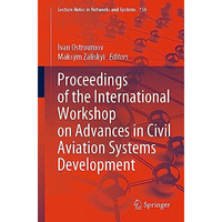 Proceedings of the International Workshop on Advances in Civil Aviation Systems  [Paperback]