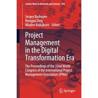 Project Management in the Digital Transformation Era: The Proceedings of the 32n [Paperback]