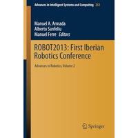 ROBOT2013: First Iberian Robotics Conference: Advances in Robotics, Vol.2 [Paperback]