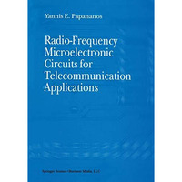 Radio-Frequency Microelectronic Circuits for Telecommunication Applications [Hardcover]