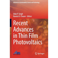 Recent Advances in Thin Film Photovoltaics [Paperback]