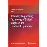 Reliability Engineering Technology of Digital Diagnosis and Treatment Equipment [Hardcover]