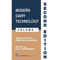 Robinson: Modern Dairy Technology: Volume 1 Advances in Milk Processing [Paperback]