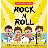 Rock and Roll - Baby Biographies: A Baby's Introduction to the 24 Greatest Rock  [Board book]