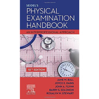 Seidel's Physical Examination Handbook: An Interprofessional Approach [Paperback]