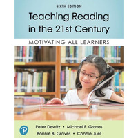Teaching Reading in the 21st Century: Motivating All Learners [Paperback]