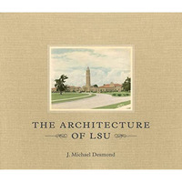 The Architecture Of Lsu [Hardcover]