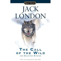 The Call of the Wild and Selected Stories [Paperback]