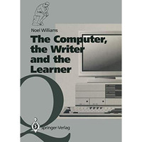 The Computer, the Writer and the Learner [Paperback]