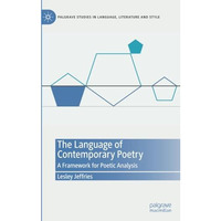 The Language of Contemporary Poetry: A Framework for Poetic Analysis [Paperback]