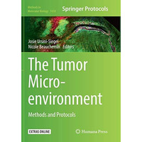 The Tumor Microenvironment: Methods and Protocols [Paperback]