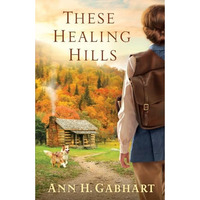 These Healing Hills [Paperback]