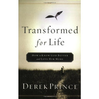 Transformed For Life: How To Know God Better And Love Him More [Paperback]